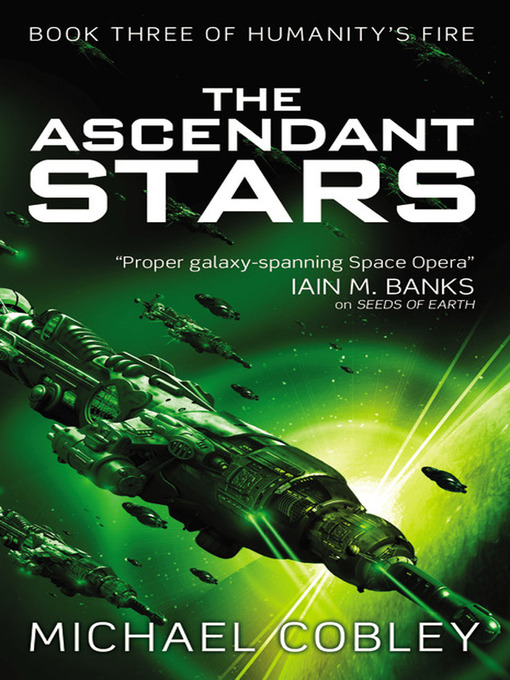 Title details for The Ascendant Stars by Michael Cobley - Available